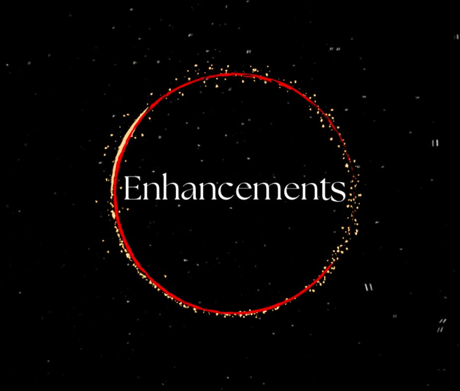 Enhancements