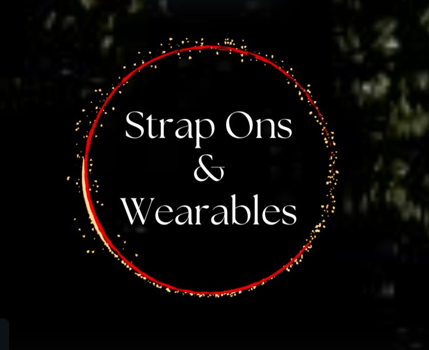 Strap ons & Wearables